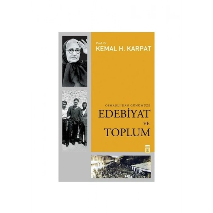 Osmanlıdan Günümüze Edebiyat ve Toplum - Kemal H. Karpat