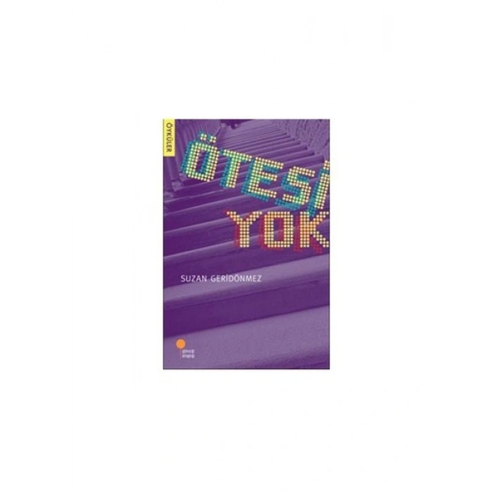 Ötesi Yok - Suzan Geridönmez