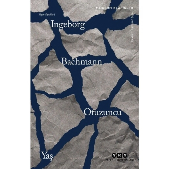 Otuzuncu Yaş - Toplu Öyküler I - Ingeborg Bachmann