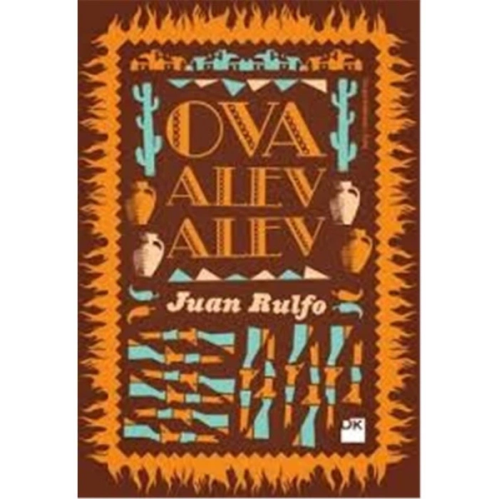 Ova Alev Alev - Juan Rulfo