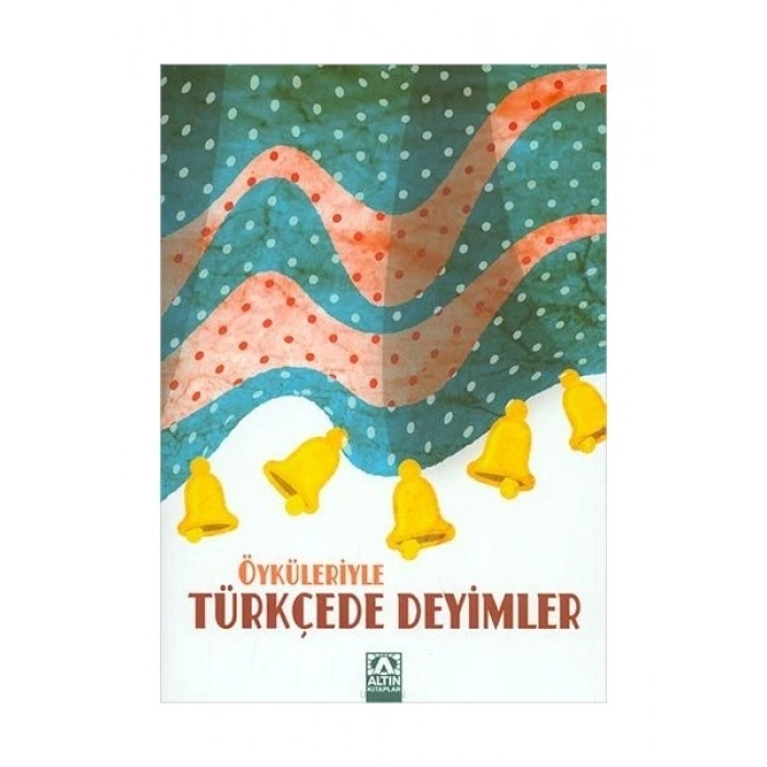 Öyküleriyle Türkçede Deyimler