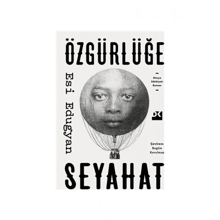 Özgürlüğe Seyahat - Esi Edugyan