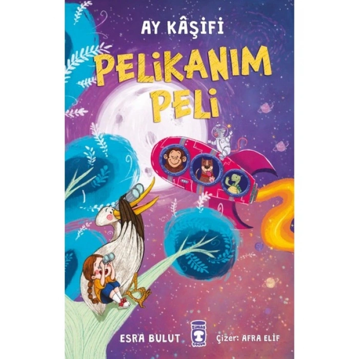 Pelikanım Peli - Ay Kaşifi - Esra Bulut