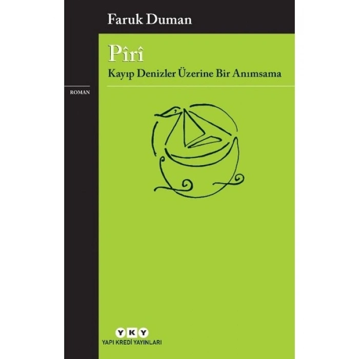 Pîrî - Kayıp Denizler Üzerine Bir Anımsama - Faruk Duman
