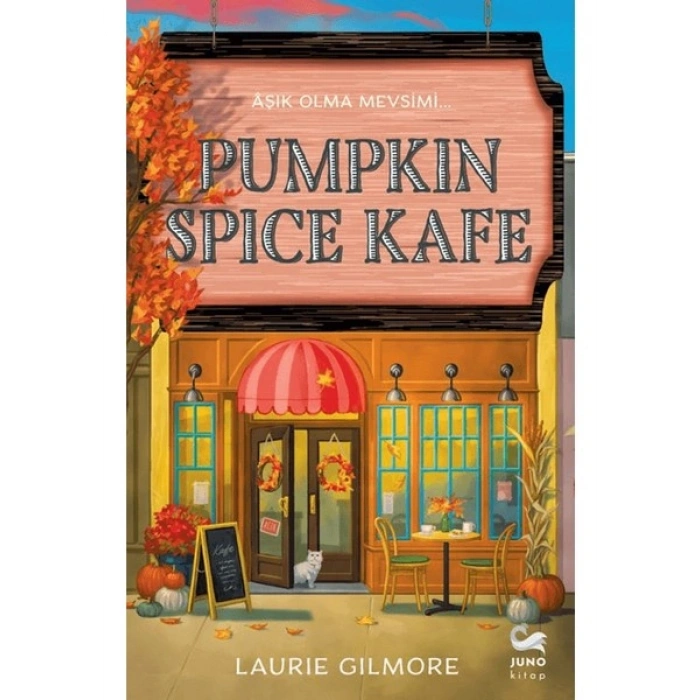 Pumpkin Spice Kafe - Aşık olma Mevsimi - Laurie Gilmore