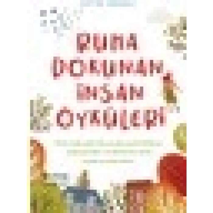 Ruha Dokunan İnsan Öyküleri - Çetin Oranlı
