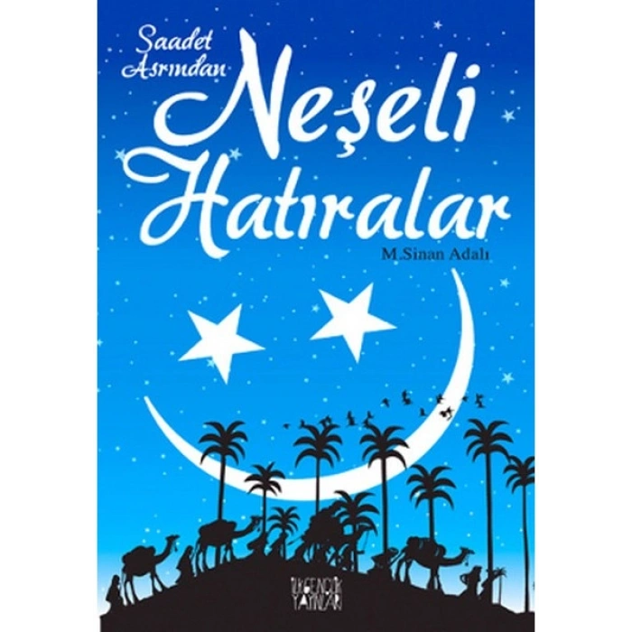 Saadet Asrından Neşeli Hatıralar-M. Sinan Adalı