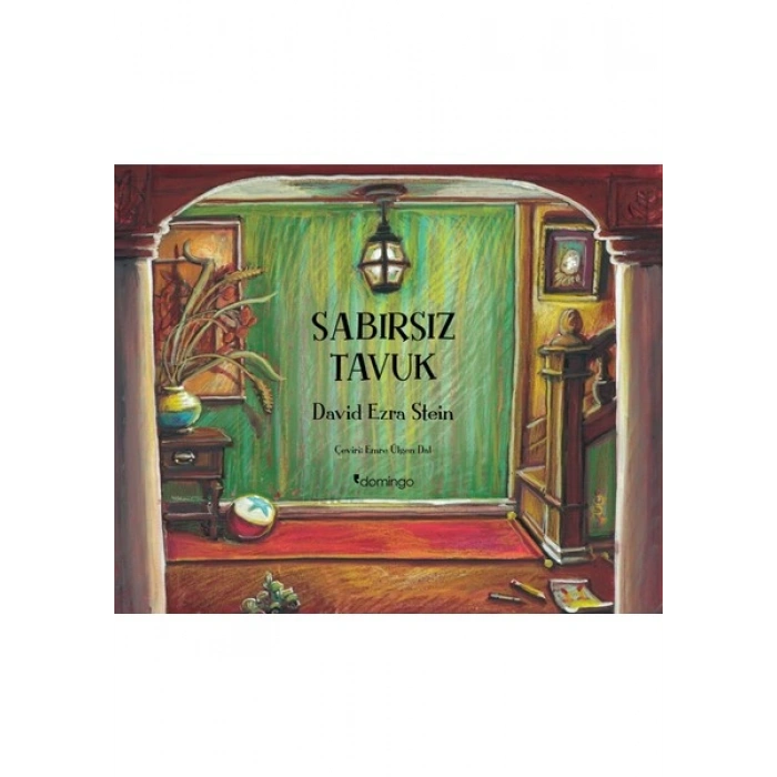Sabırsız Tavuk - David Ezra Stein