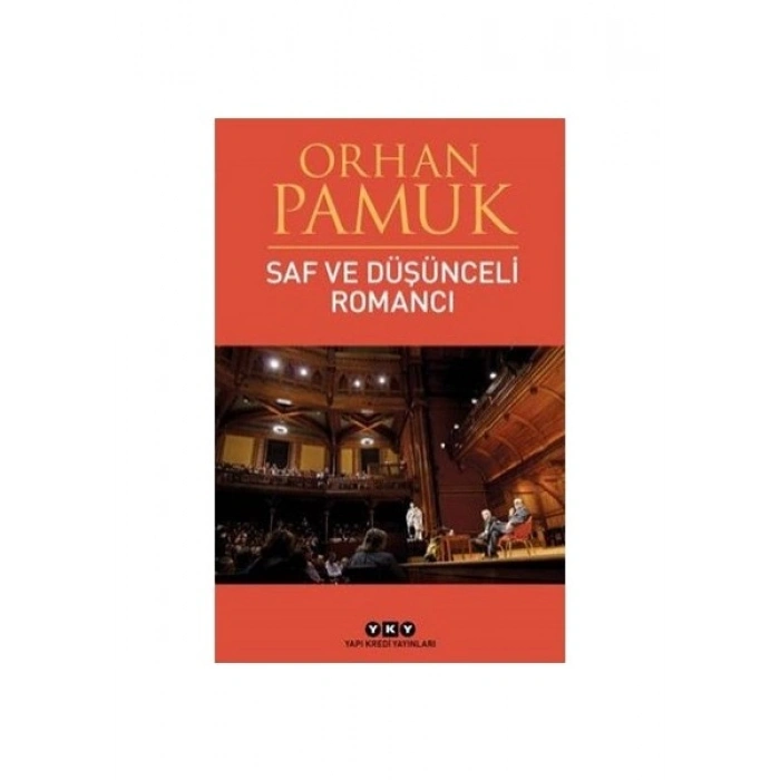 Saf ve Düşünceli Romancı - Orhan Pamuk