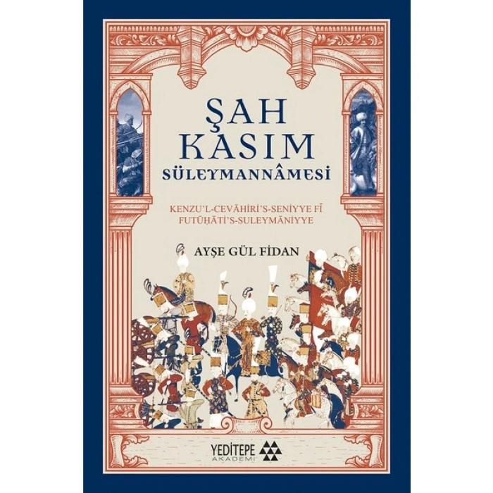 Şah Kasım Süleymannâmesi - Ayşe Gül Fidan