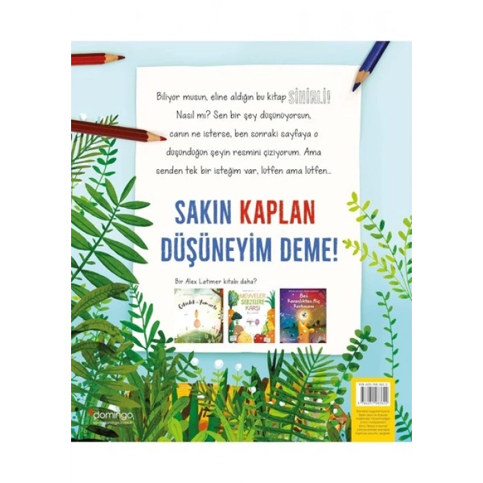 Sakın Kaplanı Düşünme - Alex Latimer
