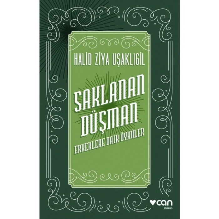 Saklanan Düşman: Erkeklere Dair Öyküler - Halid Ziya Uşaklıgil