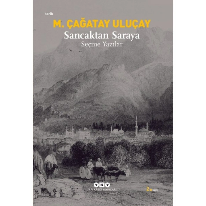 Sancaktan Saraya - Seçme Yazılar-M. Çağatay Uluçay