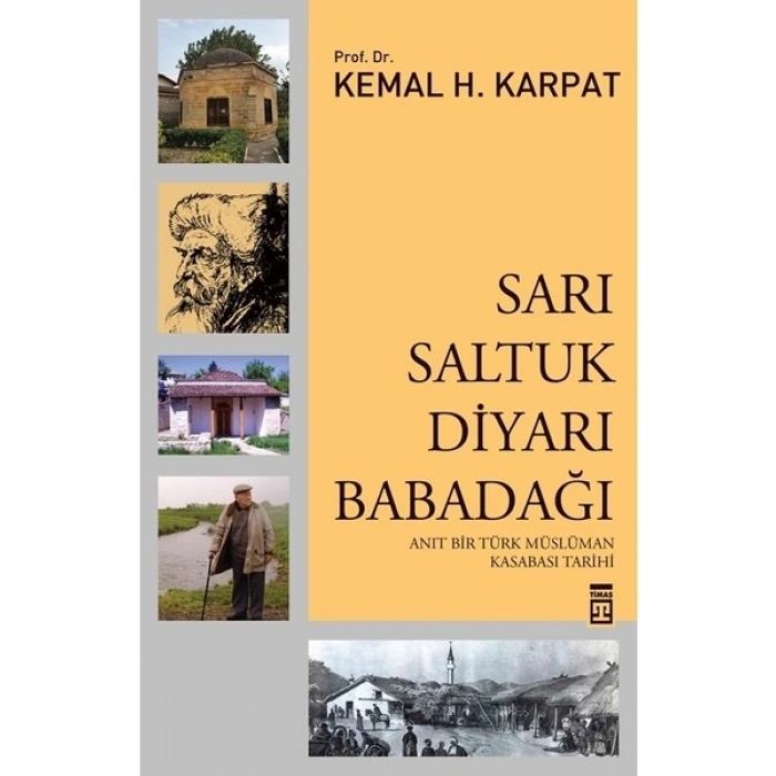 Sarı Saltuk Diyarı Babadağı - Kemal Karpat
