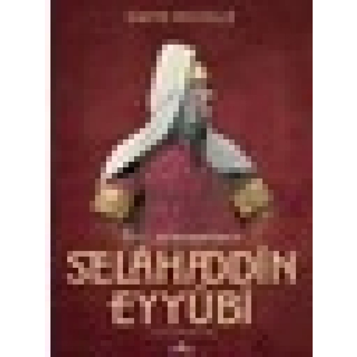 Selâhaddîn Eyyûbî - David Nicolle