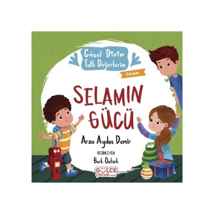 Selamın Gücü - Güzel Dinim Tatlı Değerlerim - Arzu Aydos Demir