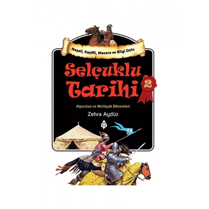 Selçuklu Tarihi 2 (Alparslan Ve Melikşah Dönemleri)
