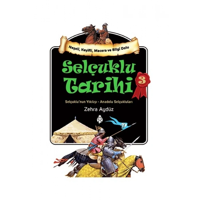 Selçuklu Tarihi 3 (Selçuklu’Nun Yıkılışı - Anadolu Selçukluları)