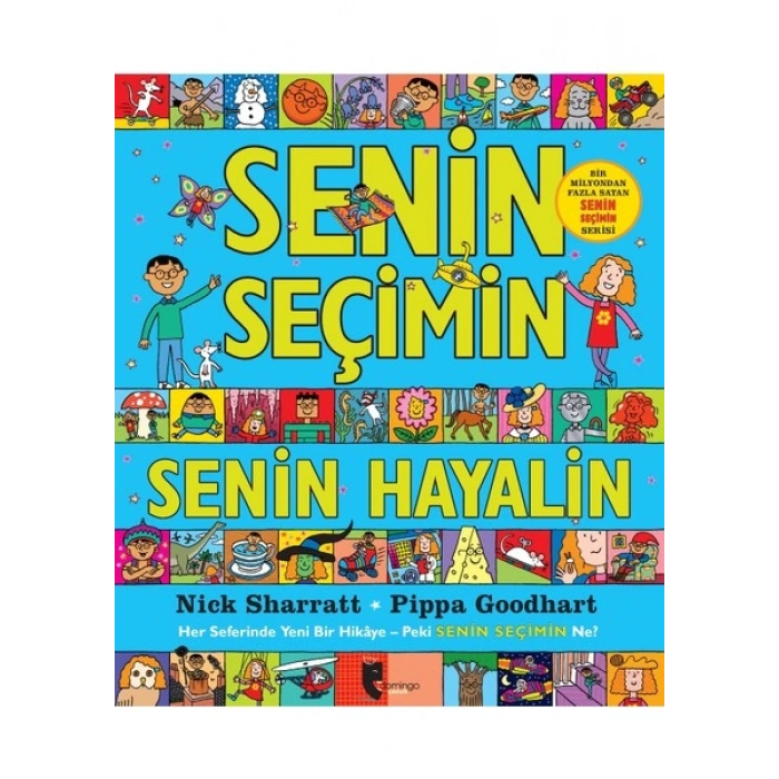 Senin Seçimin Senin Hayalin Nick Sharratt - Pippa Goodhart