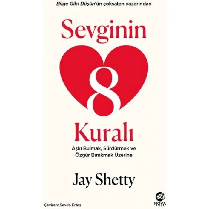 Sevginin 8 Kuralı – Aşkı Bulmak, Sürdürmek ve Özgür Bırakmak Üzerine - Jay Shetty