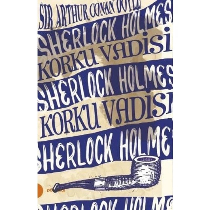 Sherlock Holmes 8- Korku Vadisi - Arthur Conan Doyle