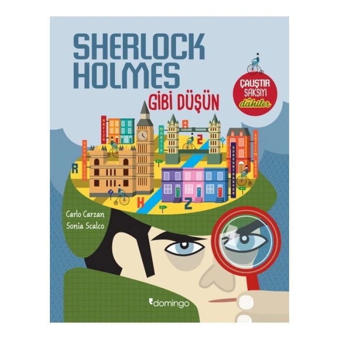Sherlock Holmes Gibi Düşün - Carlo Carzan - Sonia Scalco