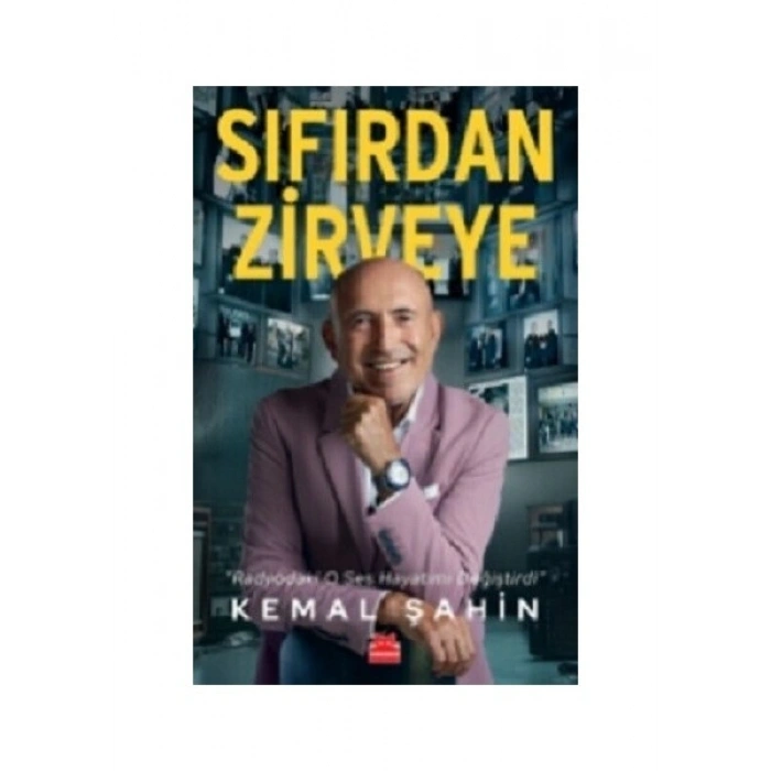 Sıfırdan Zirveye - Kemal Şahin