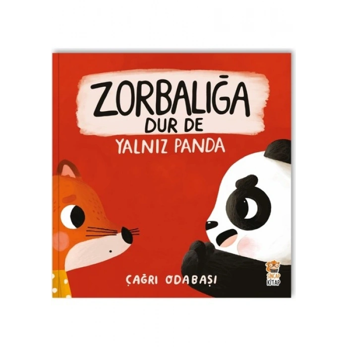 Sincap Kitap Zorbalığa Dur De - Yalnız Panda - Çağrı Odabaşı