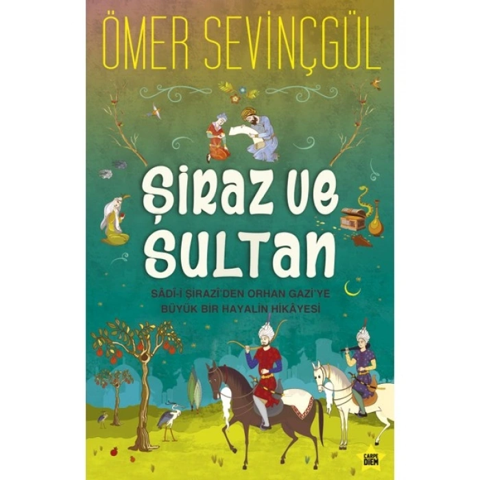 Şiraz Ve Sultan - Ömer Sevinçgül