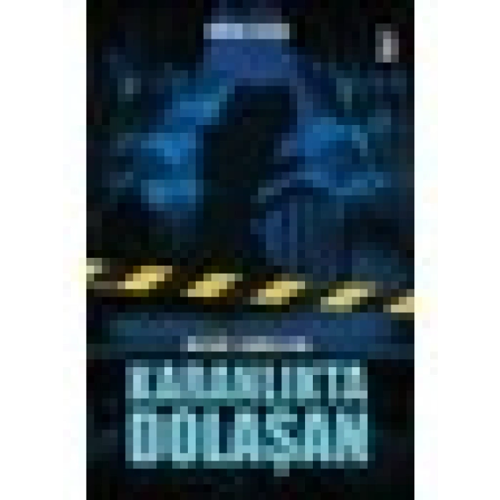 Sırlar Serisi 3 – Karanlıkta Dolaşan – Deniz Erbulak