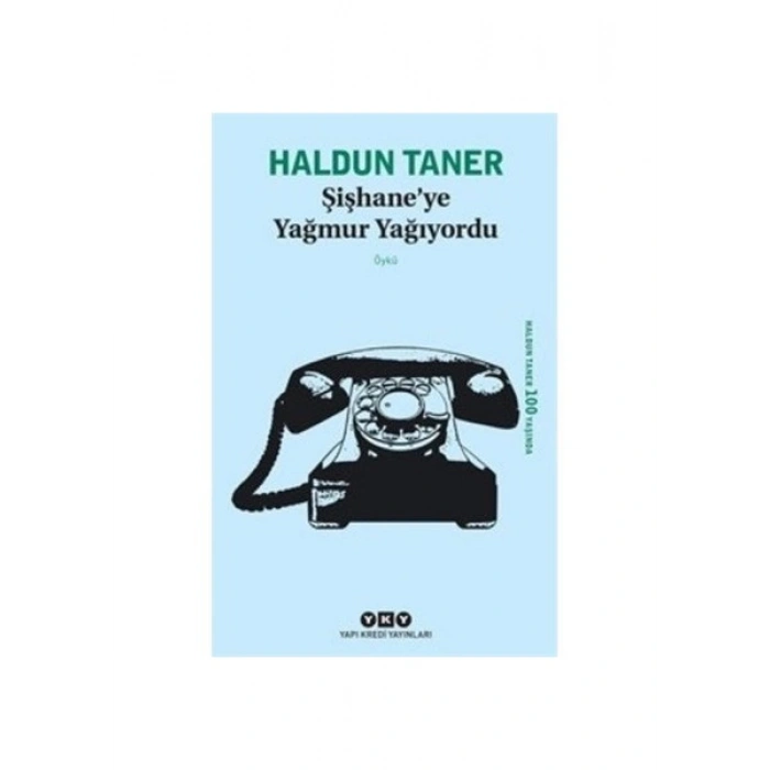 Şişhaneye Yağmur Yağıyordu - Haldun Taner