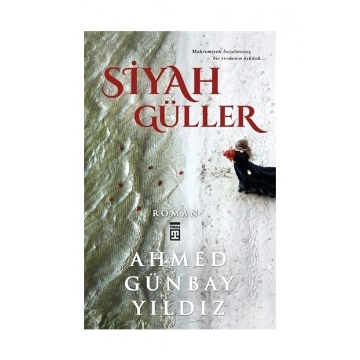 Siyah Güller - Ahmed Günbay Yıldız