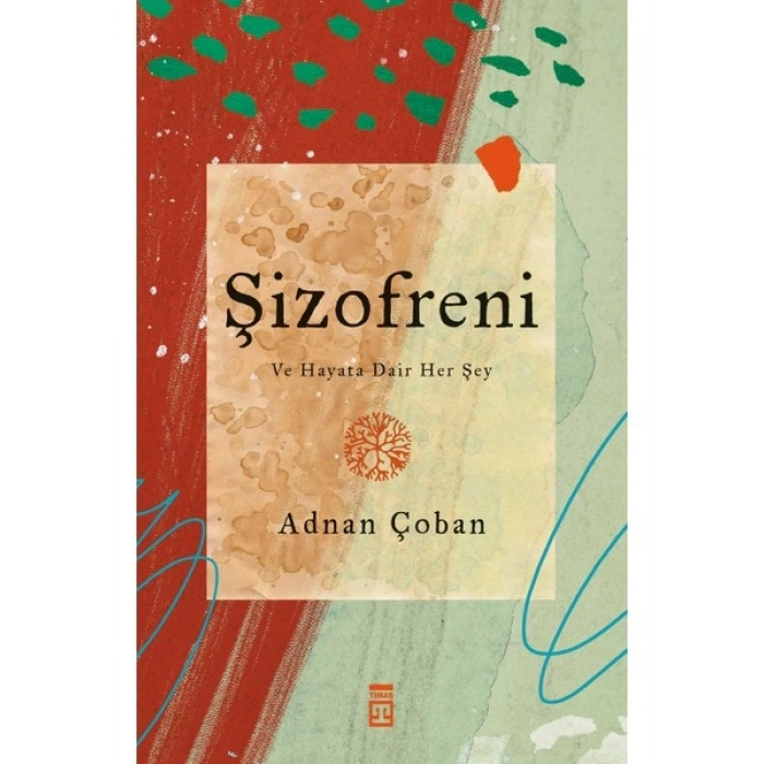 Şizofreni: Bin Parça Akıl - Adnan Çoban