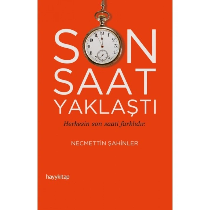 Son Saat Yaklaştı - Necmettin Şahinler