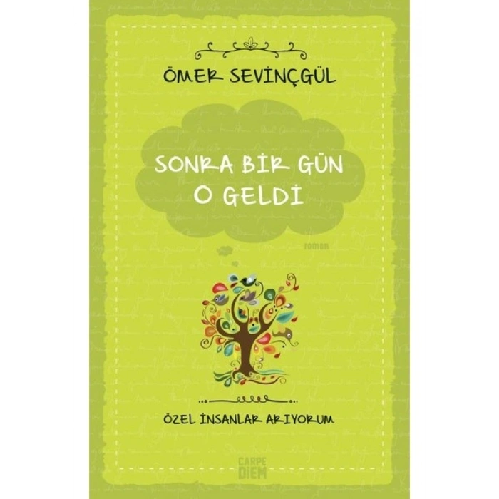 Sonra Bir Gün O Geldi Özel İnsanlar Arıyorum - Ömer Sevinçgül