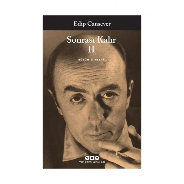 Sonrası Kalır: Bütün Şiirleri (Cilt 2) - Edip Cansever
