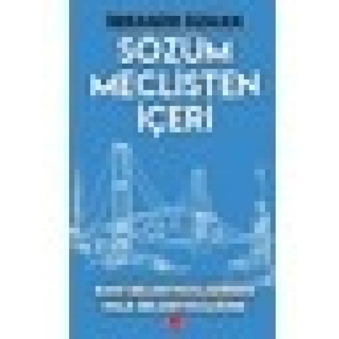 Sözüm Meclisten Içeri - Ibrahim Özkan