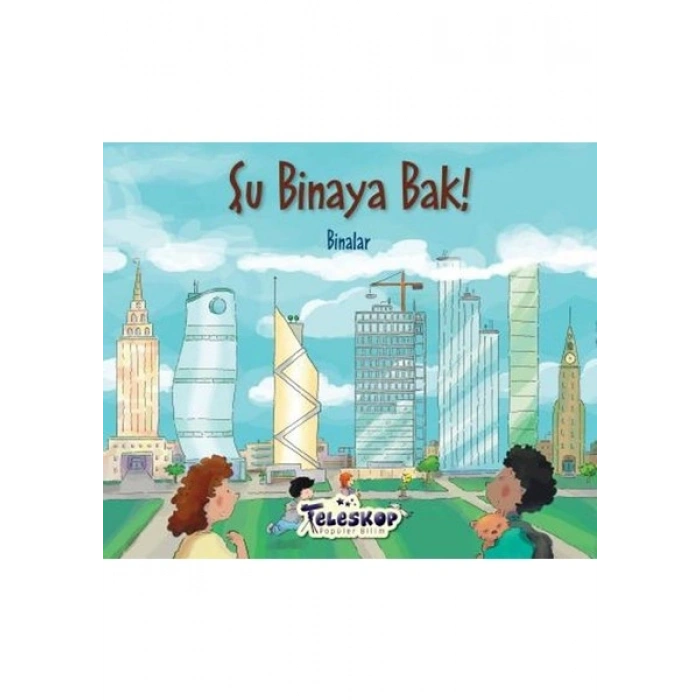 Şu Binaya Bak: Binalar