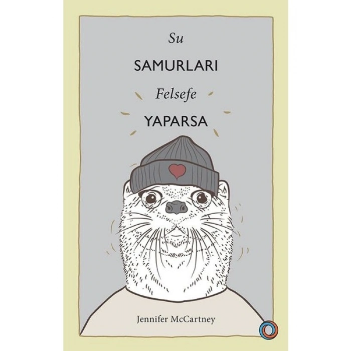 Su Samurları Felsefe Yaparsa - Jennifer Mccartney