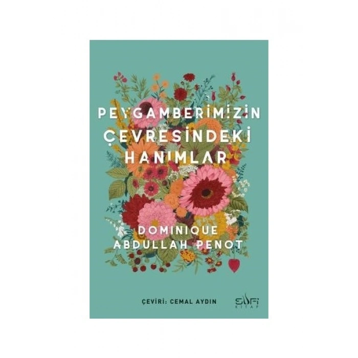 Sufi Kitap Peygamberimizin Çevresindeki Hanımlar - Dominique Abdullah Penot