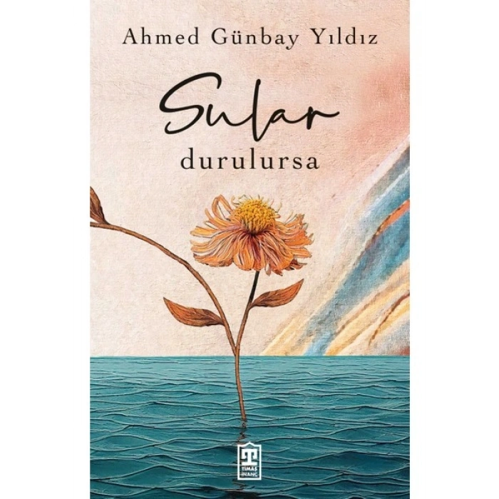 Sular Durulursa - Ahmed Günbay Yıldız