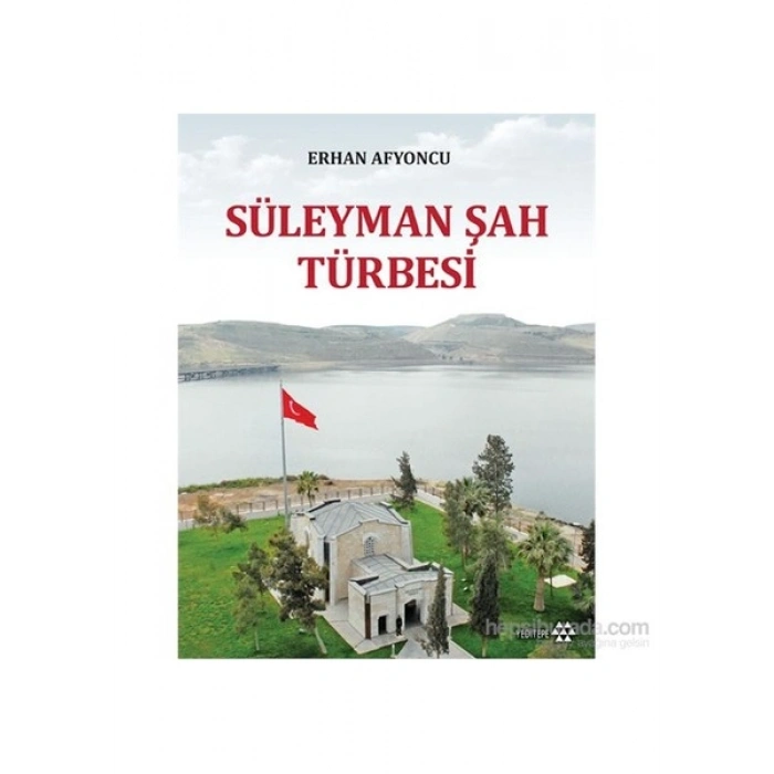 Süleyman Şah Türbesi-Erhan Afyoncu