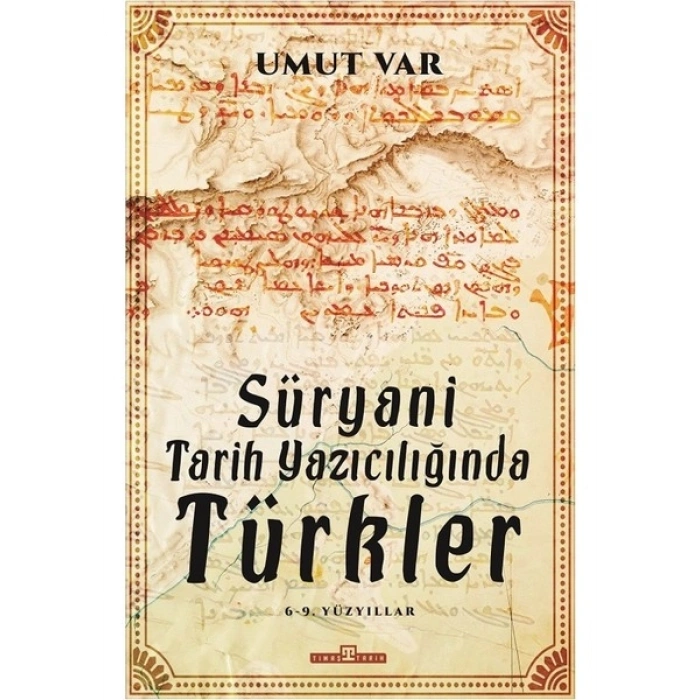 Süryani Tarih Yazıcılığında Türkler - Umut Var