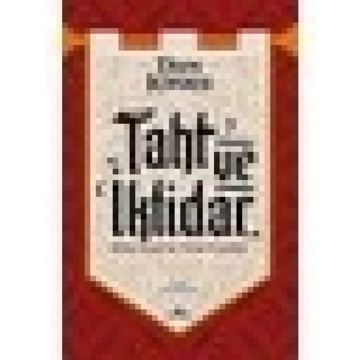Taht ve İktidar - Orta Çağın Yeni Tarihi