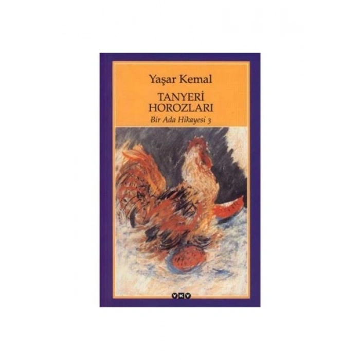 Tanyeri Horozları: Bir Ada Hikayesi 3 - Yaşar Kemal
