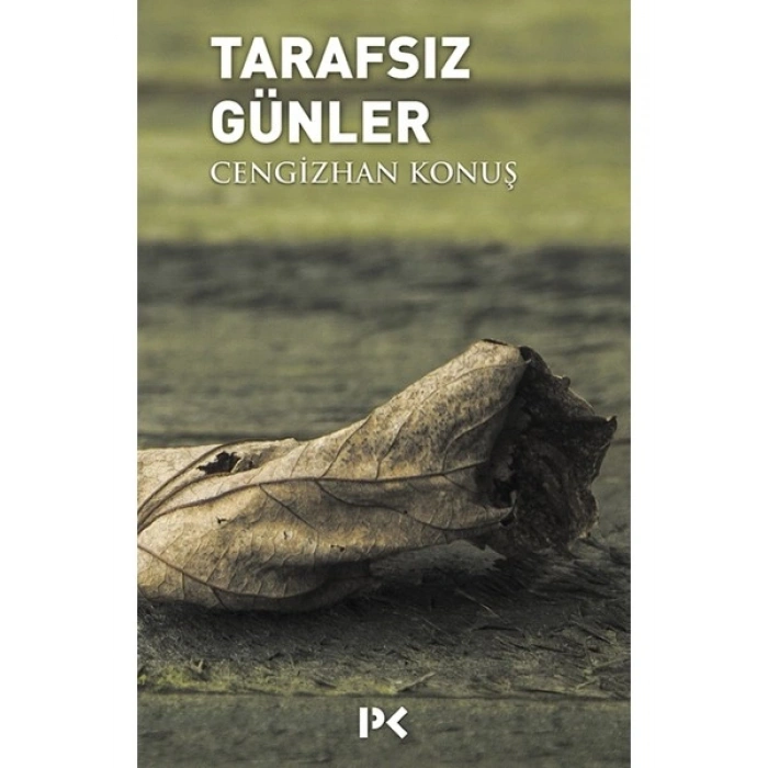 Tarafsız Günler - Cengizhan Konuş