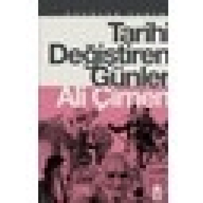 Tarihi Değiştiren Günler - Ali Çimen