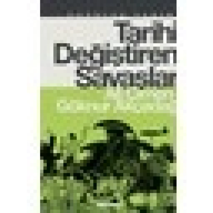 Tarihi Değiştiren Savaşlar - Ali Çimen