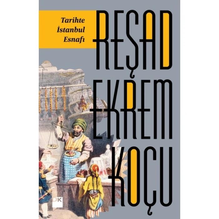 Tarihte İstanbul Esnafı - Reşad Ekrem Koçu