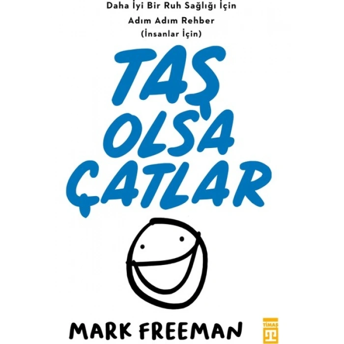 Taş Olsa Çatlar - Mark Freeman